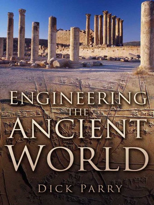 Title details for Engineering the Ancient World by Dick Parry - Available